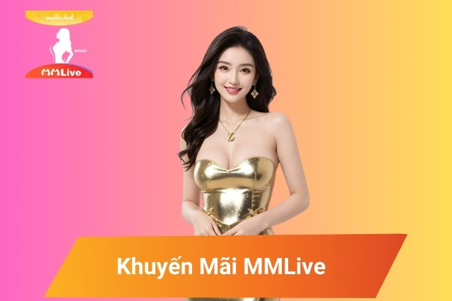 Khuyến mãi MMLive